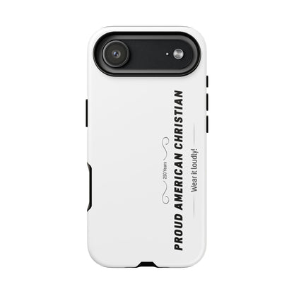 Proud American Christian iPhone Case — "Wear It Loudly" Patriotic Religious Phone Cover