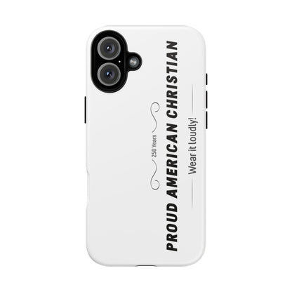Proud American Christian iPhone Case — "Wear It Loudly" Patriotic Religious Phone Cover