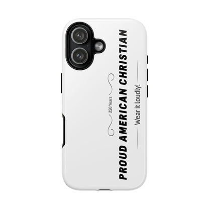 Proud American Christian iPhone Case — "Wear It Loudly" Patriotic Religious Phone Cover