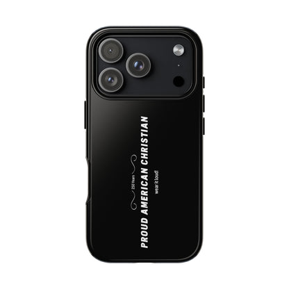 Proud American Christian Tough Phone Case — Slim Black Protective Cover