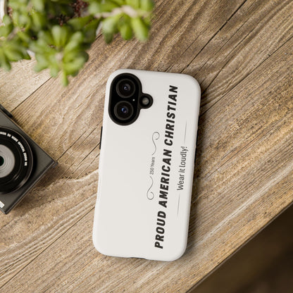 Proud American Christian iPhone Case — "Wear It Loudly" Patriotic Religious Phone Cover