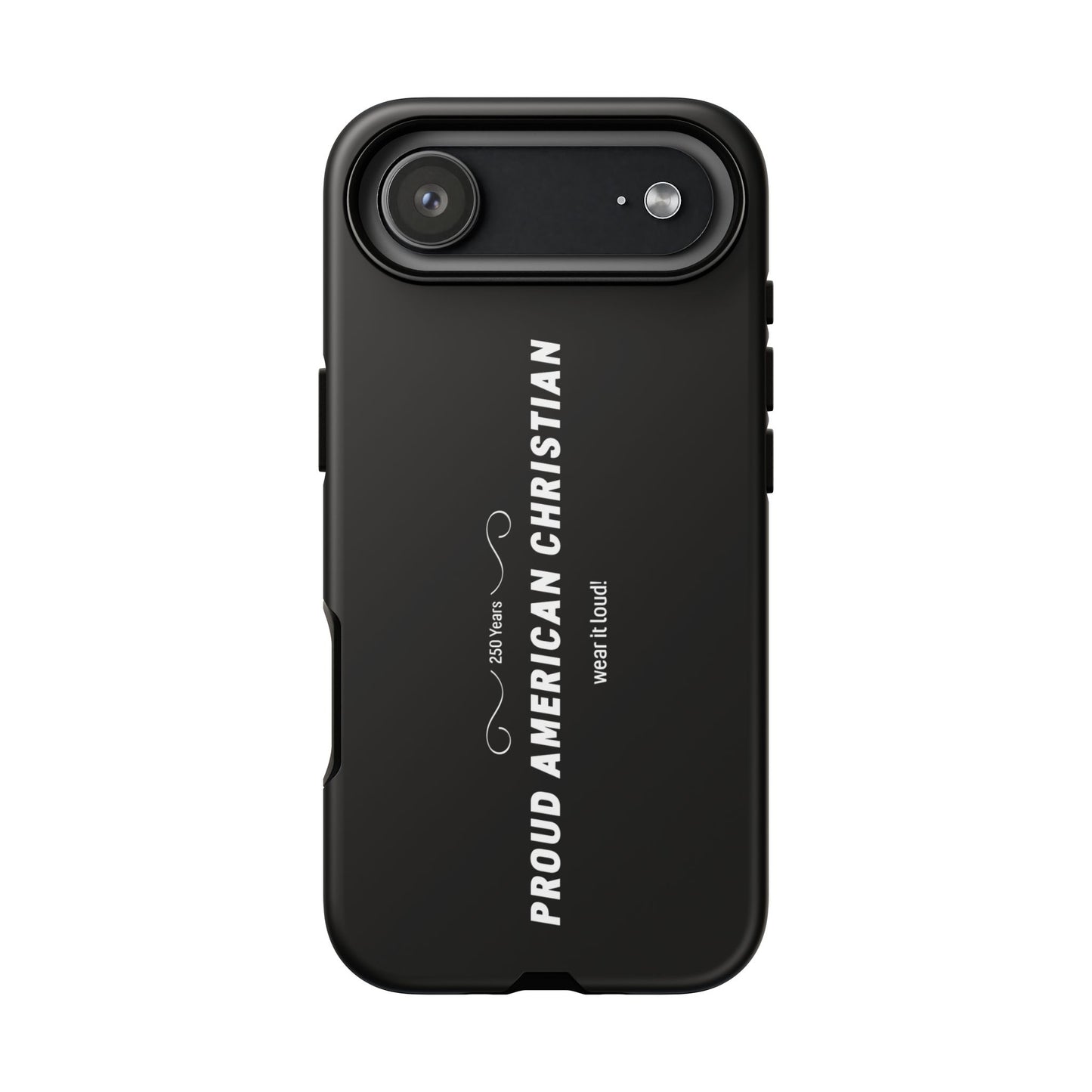 Proud American Christian Tough Phone Case — Slim Black Protective Cover