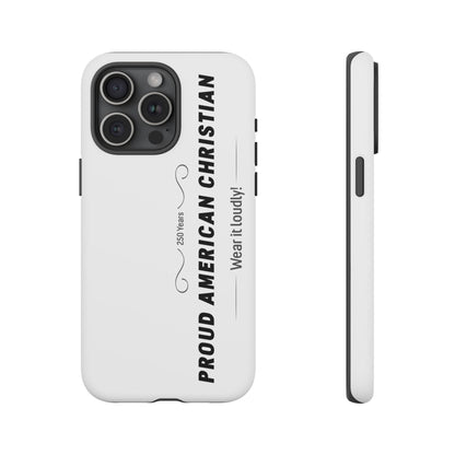 Proud American Christian iPhone Case — "Wear It Loudly" Patriotic Religious Phone Cover