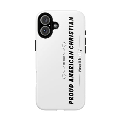 Proud American Christian iPhone Case — "Wear It Loudly" Patriotic Religious Phone Cover