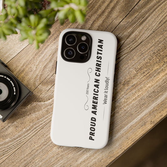 Proud American Christian iPhone Case — "Wear It Loudly" Patriotic Religious Phone Cover