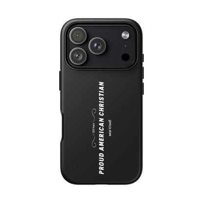 Proud American Christian Tough Phone Case — Slim Black Protective Cover