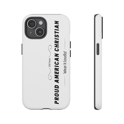 Proud American Christian iPhone Case — "Wear It Loudly" Patriotic Religious Phone Cover