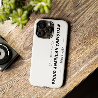 Proud American Christian iPhone Case — "Wear It Loudly" Patriotic Religious Phone Cover