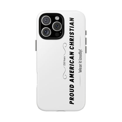 Proud American Christian iPhone Case — "Wear It Loudly" Patriotic Religious Phone Cover