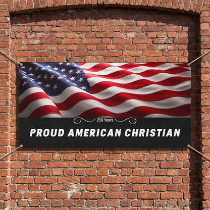 Proud American Christian Vinyl Banner – Patriotic USA Flag Outdoor Sign