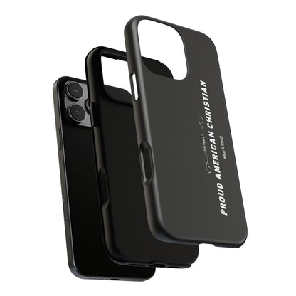 Proud American Christian Tough Phone Case — Slim Black Protective Cover