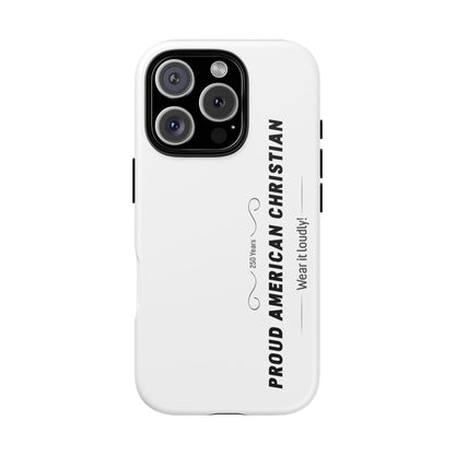 Proud American Christian iPhone Case — "Wear It Loudly" Patriotic Religious Phone Cover