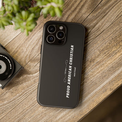Proud American Christian Tough Phone Case — Slim Black Protective Cover