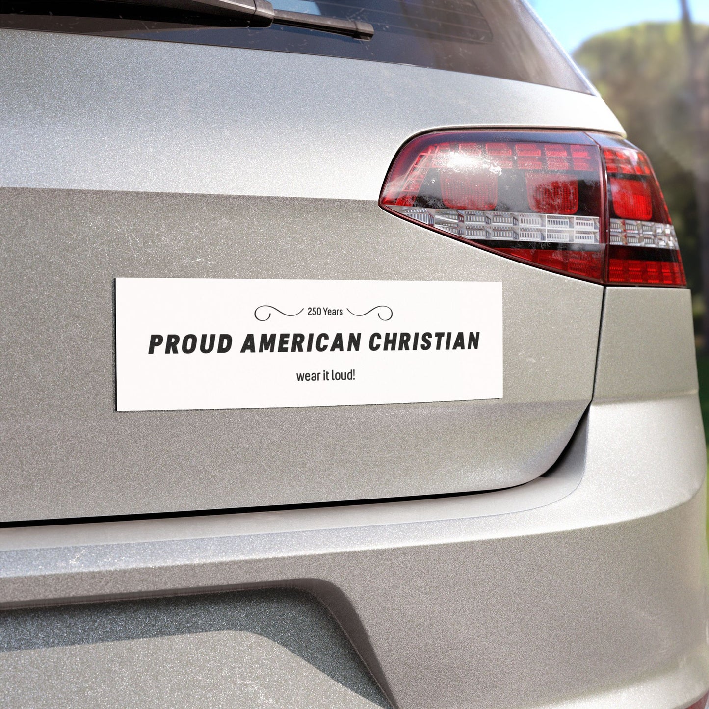 Proud American Christian Car Magnet — 'Wear It Loudly!' Patriotic Religious Bumper Sticker