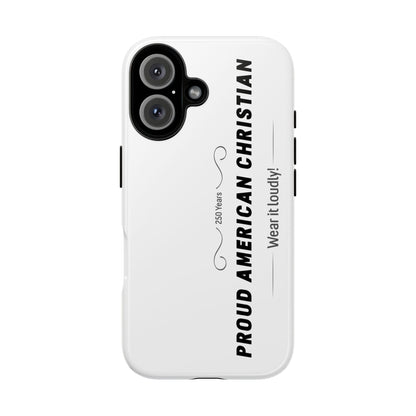 Proud American Christian iPhone Case — "Wear It Loudly" Patriotic Religious Phone Cover
