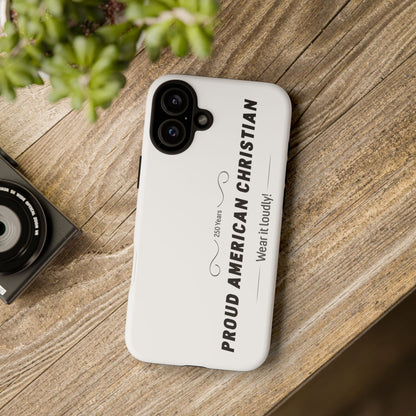 Proud American Christian iPhone Case — "Wear It Loudly" Patriotic Religious Phone Cover