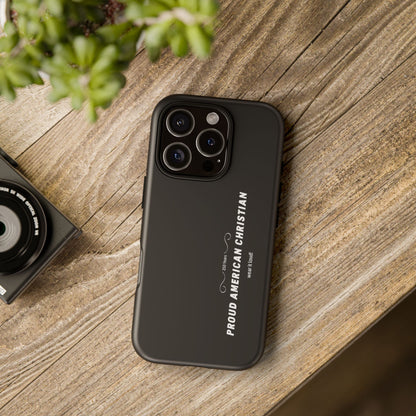 Proud American Christian Tough Phone Case — Slim Black Protective Cover