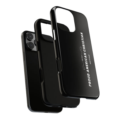 Proud American Christian Tough Phone Case — Slim Black Protective Cover