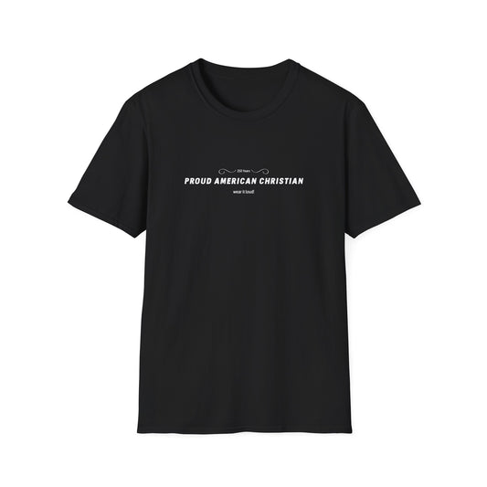 Proud American Christian T-Shirt — "Wear it loudly!" Patriotic Faith Tee