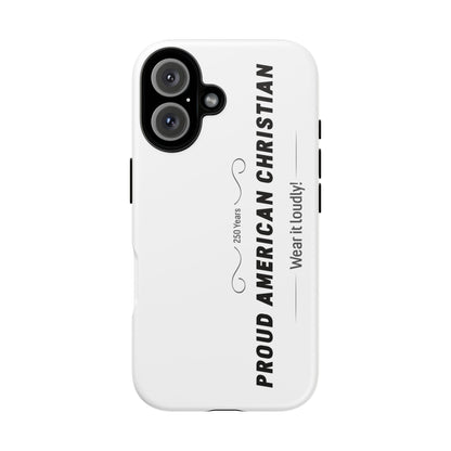 Proud American Christian iPhone Case — "Wear It Loudly" Patriotic Religious Phone Cover