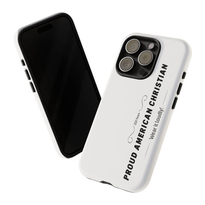 Proud American Christian iPhone Case — "Wear It Loudly" Patriotic Religious Phone Cover