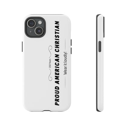 Proud American Christian iPhone Case — "Wear It Loudly" Patriotic Religious Phone Cover