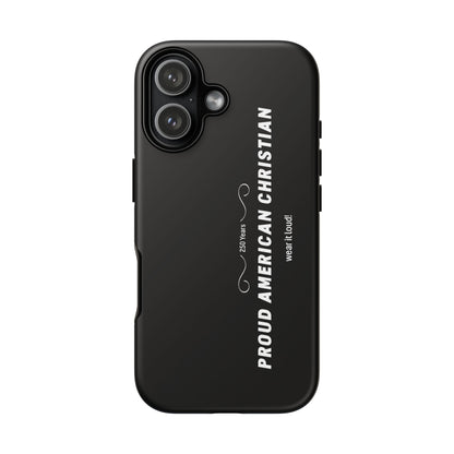 Proud American Christian Tough Phone Case — Slim Black Protective Cover